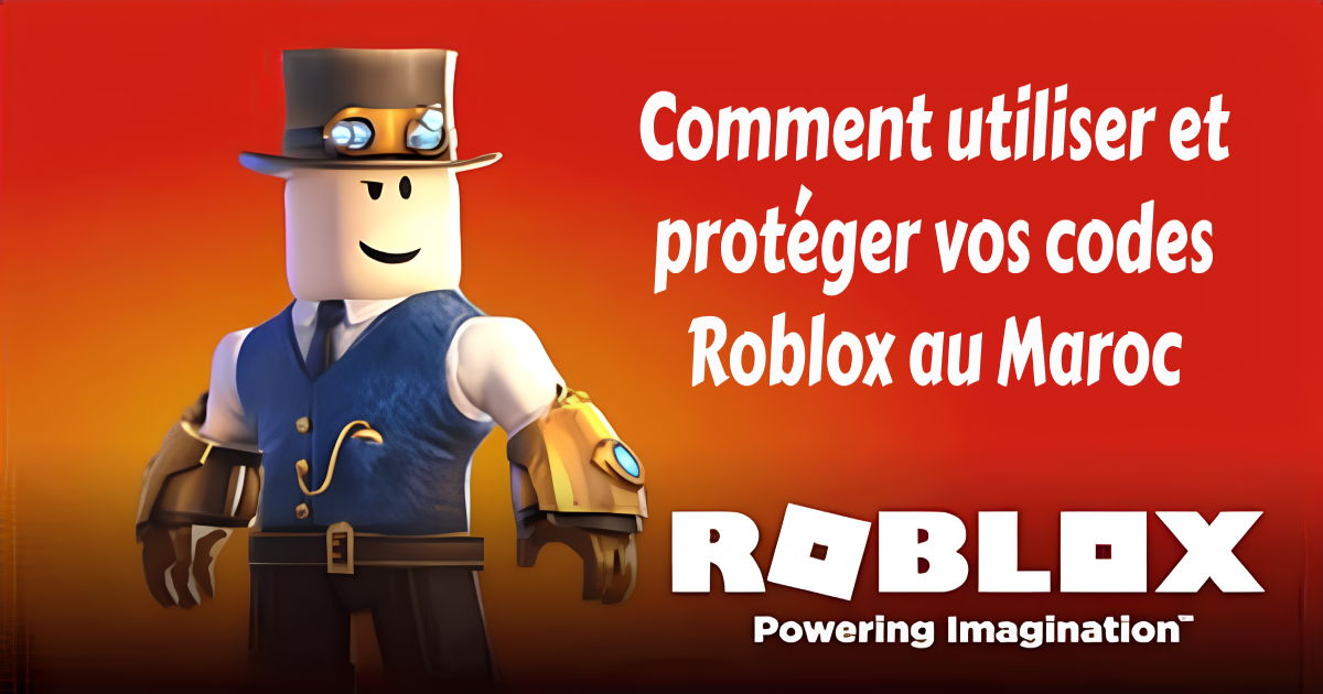 Guide expliquant comment utiliser et sécuriser les codes Roblox au Maroc, avec étapes et conseils de sécurité.