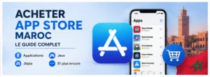 Comment acheter sur l’App Store au Maroc ?