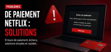 Problèmes paiement Netflix refusé au Maroc